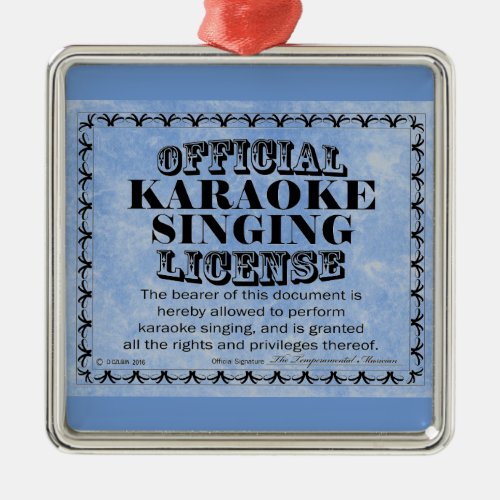 Karaoke Singing License Metal Ornament