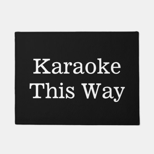 Karaoke This Way Doormat