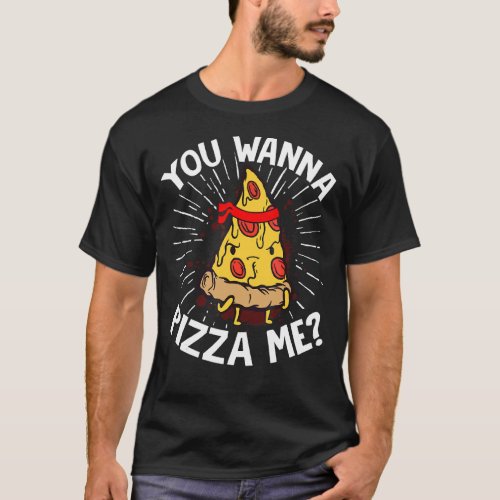 Karate Black Belt Gi Uniform You Wanna Pizza Me T_Shirt