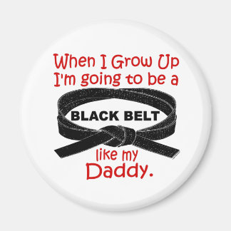 KARATE Black Belt Like My Daddy 1 Magnet