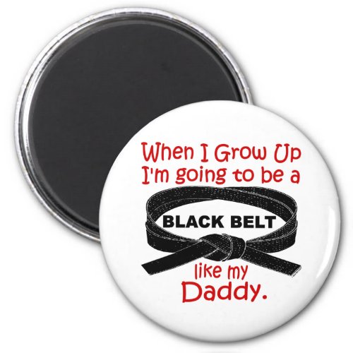KARATE Black Belt Like My Daddy 1 Magnet