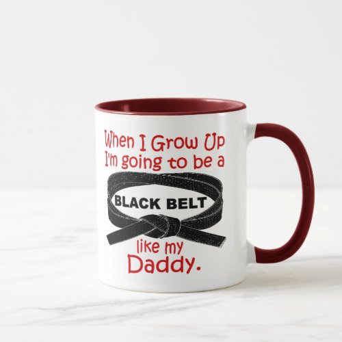 KARATE Black Belt Like My Daddy 1 Mug