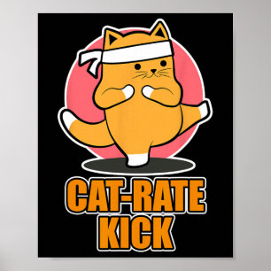 Karate Cat Design For Sports Fans - Cat-rate Kick Poster