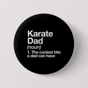 Karate Dad Definition Funny Sports Martial Arts  Button