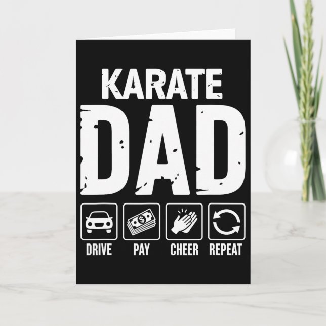 Karate Dad Drive Pay Cheer Dad Of A Karate Fighter Card (Front)