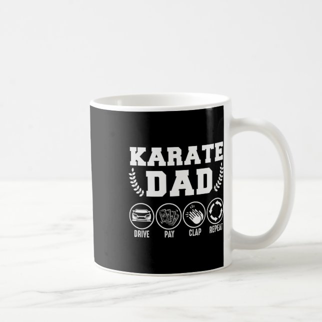 Karate Dad Drive Pay Clap Repeat Fathers Day Gift  Coffee Mug (Right)
