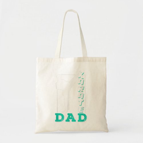 Karate Dad Martial Arts Belt Fighter Coach Father  Tote Bag