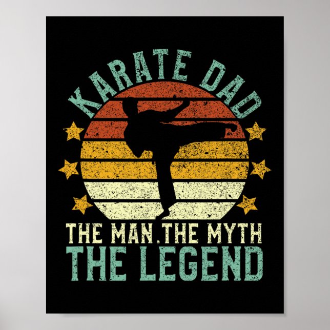 Karate Dad The Man The Myth The Legend  Poster (Front)