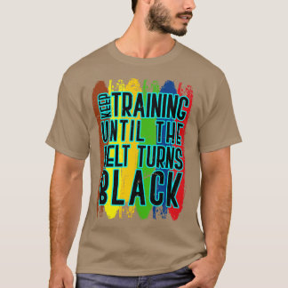 Karate Fighter Black Belt Quote Karate T-Shirt