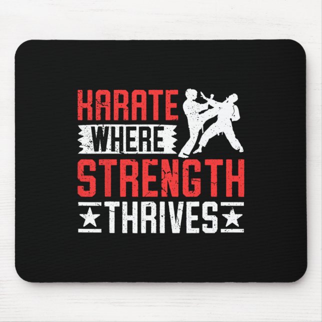 Karate Fighter Where Strength Thrives  Mouse Pad (Front)