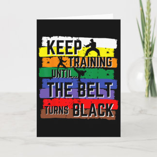 Karate Gifts Keep Training Until The Belt Turns Bl Card