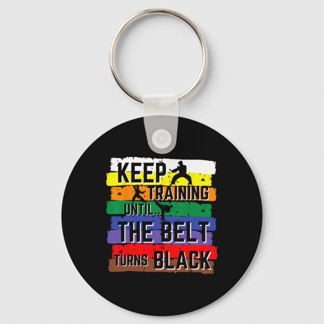 Karate Gifts Keep Training Until The Belt Turns Bl Keychain (Front)