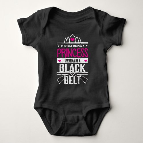 Karate Girls Forget Princess Be a Black Belt Baby Bodysuit