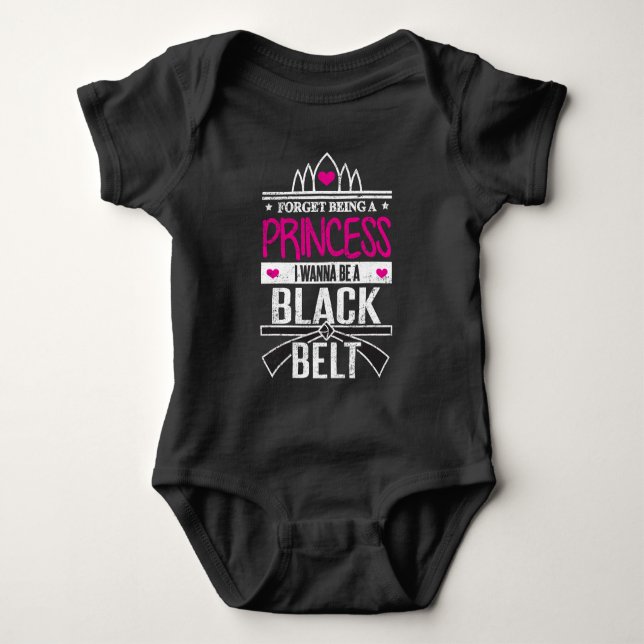 Karate Girls Forget Princess Be a Black Belt Baby Bodysuit (Front)