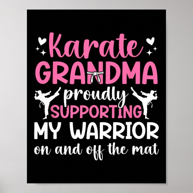 Karate Grandma Supporting My Warrior Karate Grandm Poster (Front)