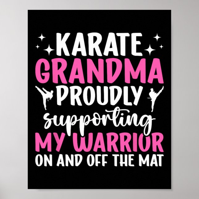 Karate Grandma Supporting My Warrior Karate Grandm Poster (Front)