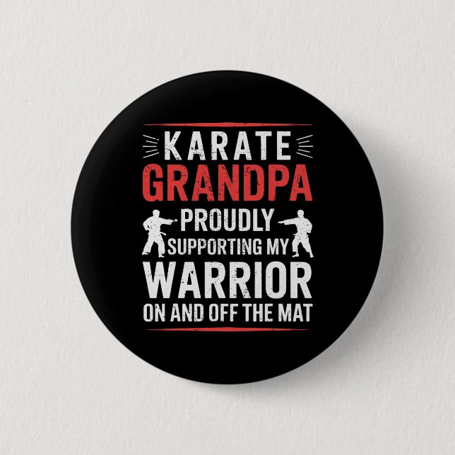 Karate Grandpa Supporting My Warrior Karate Grandf Button (Front)