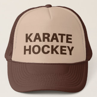KARATE HOCKEY fun slogan trucker hat