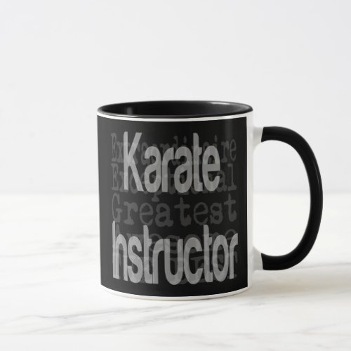 Karate Instructor Extraordinaire Mug