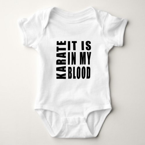 Karate It Is In My Blood Baby Bodysuit