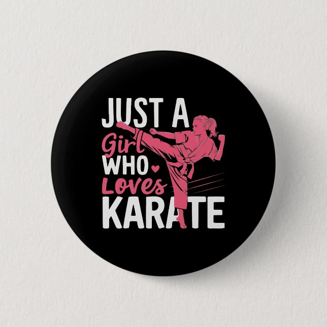 Karate Just A Girl Who Loves Karate Martial Arts  Button (Front)
