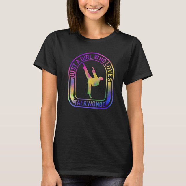Karate Just A Girl Who Loves Taekwondo Fighter Kar T-Shirt (Front)