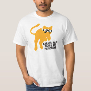 Karate KAT (cat) takes no prisoners T-Shirt