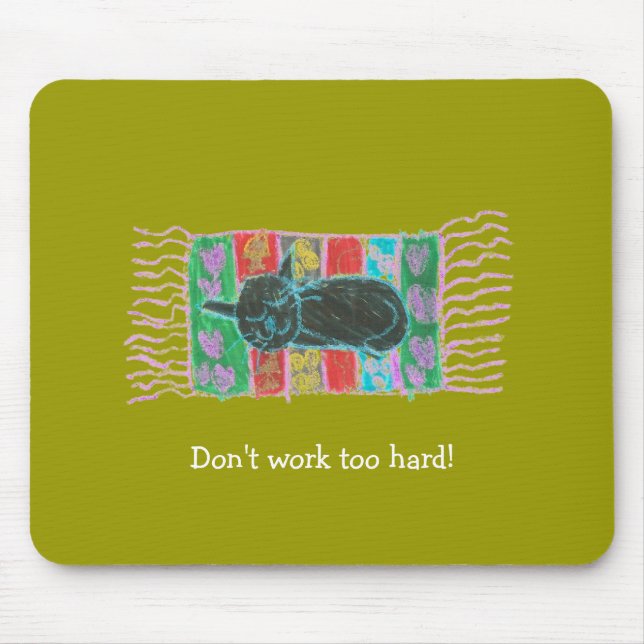 Karate Kat Graphics "don't work too hard" mousepad (Front)
