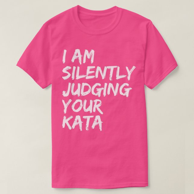 Karate Kata Shotokan Kyokushin Goju Wado Shito ryu T-Shirt (Design Front)