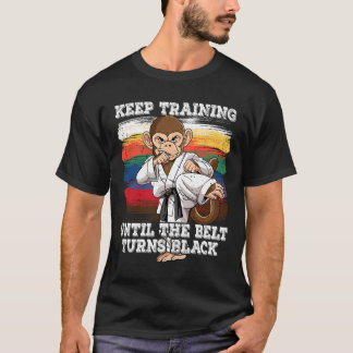 Karate Keep Training Until The Belt Turns Black 1  T-Shirt