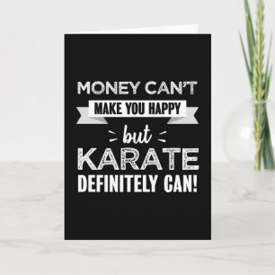 Karate makes you happy Funny Gift Card