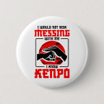 Karate Martial Arts Not Risk Kenpo School Fighter  Button