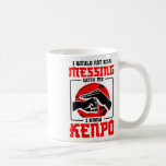Karate Martial Arts Not Risk Kenpo School Fighter  Coffee Mug