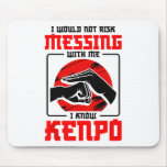 Karate Martial Arts Not Risk Kenpo School Fighter  Mouse Pad