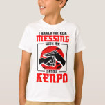 Karate Martial Arts Not Risk Kenpo School Fighter  T-Shirt