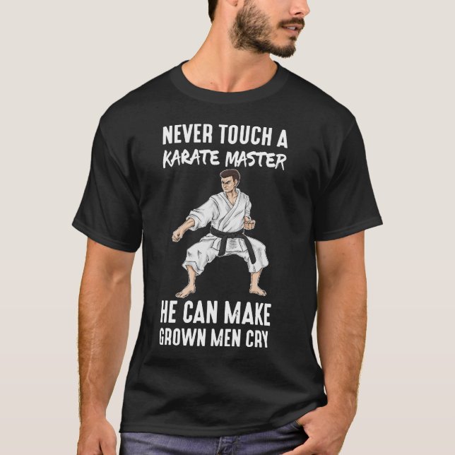 Karate Master Martial Arts Quotes Funny Gift T-Shirt (Front)