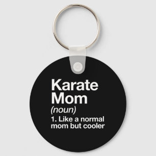 Karate Mom Definition Funny And Sy Sports Keychain