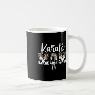 Karate Mom Karate Mama Karate Mother Coffee Mug