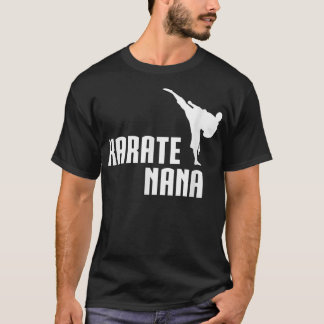 Karate Nana Shirt, Funny Cute Martial Arts Gift T-Shirt