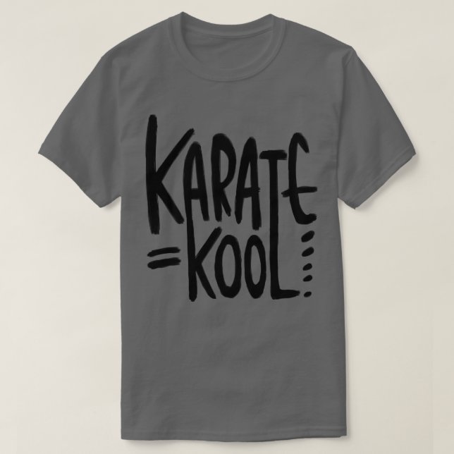 Karate Pun Karate is Kool for Karateka T-Shirt (Design Front)