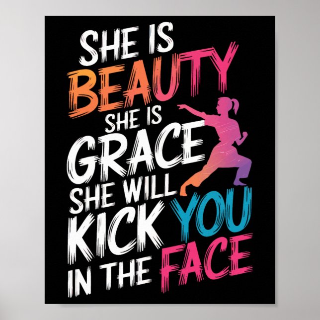Karate She Is Beauty She Is Grace She Will Kick Yo Poster (Front)