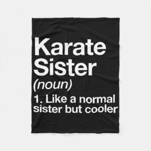 Karate Sister Definition Funny Sports Martial Arts Fleece Blanket