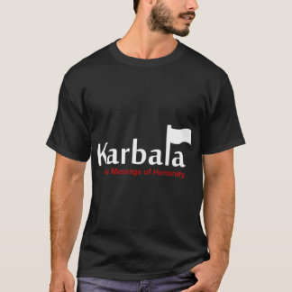 Karbala A Message of Humanity T-Shirt