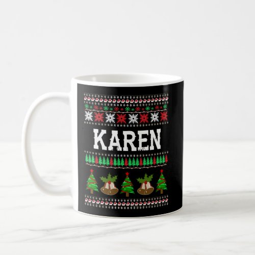 Karen Christmas Family Ugly Christmas Sweater Coffee Mug
