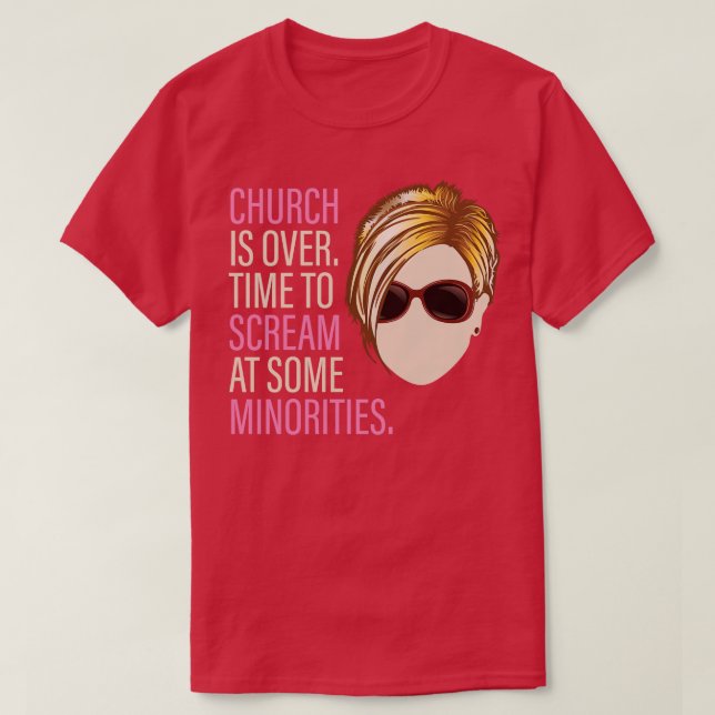 Karen Church is over Time to at Minorities T-Shirt (Design Front)