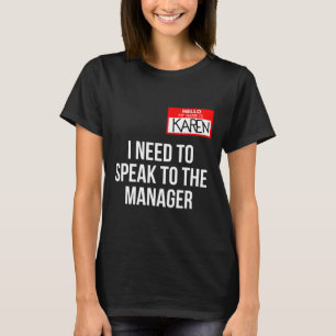 Karen Costume Halloween Can I Speak To The Manage T-Shirt