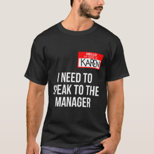 Karen Costume Halloween Can I Speak To The Manager T-Shirt