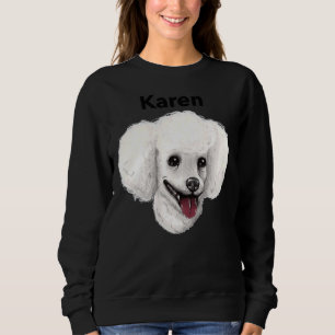 Karen Dog Poodle Sweatshirt