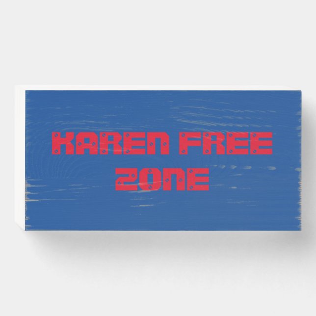 Karen Free Zone Funny Pink Horizontal Box Sign (Front Horizontal)