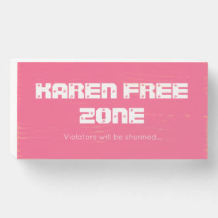 Karen Free Zone Funny Pink Horizontal Box Sign